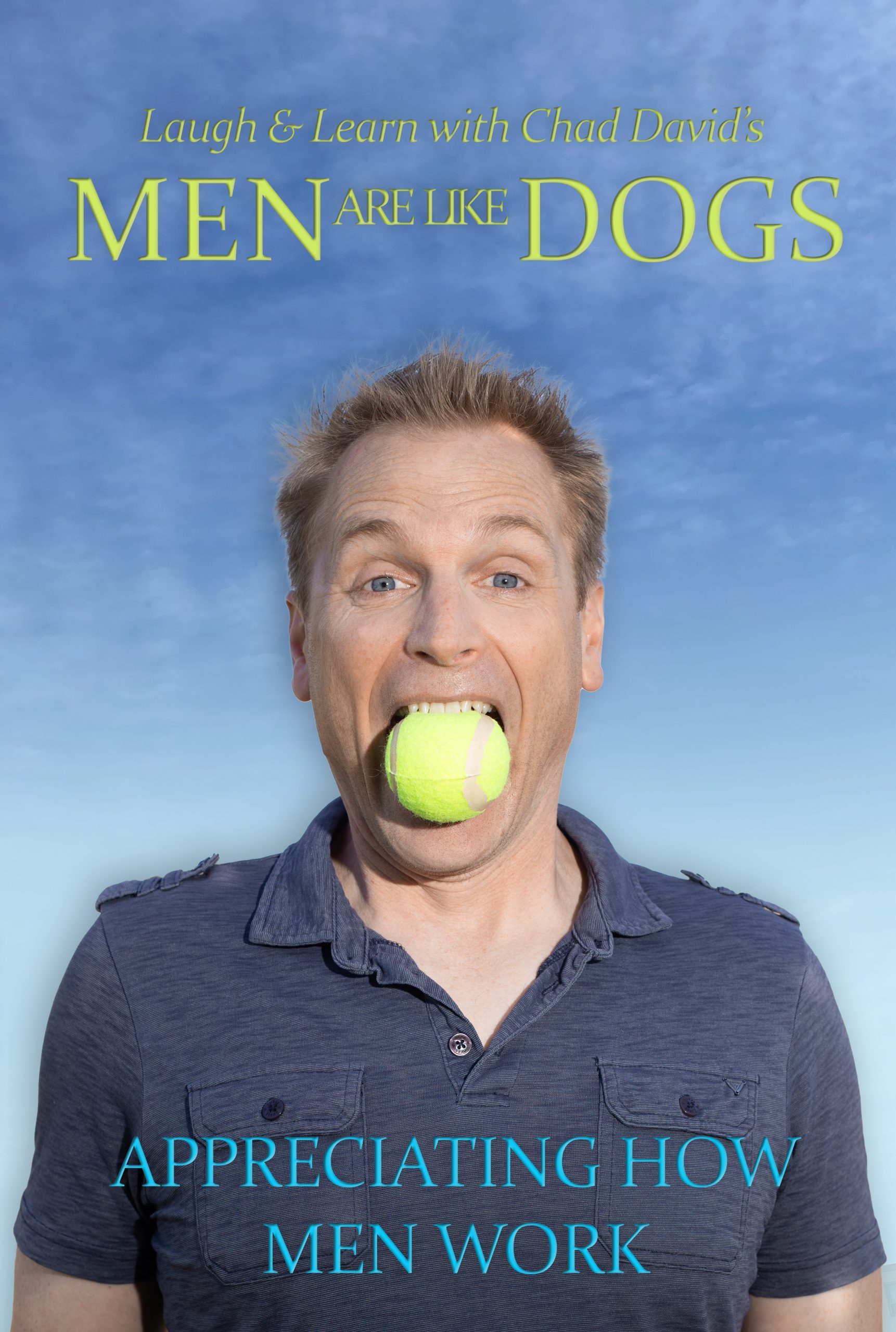 Laugh & Learn with Chad David's Men Are Like Dogs