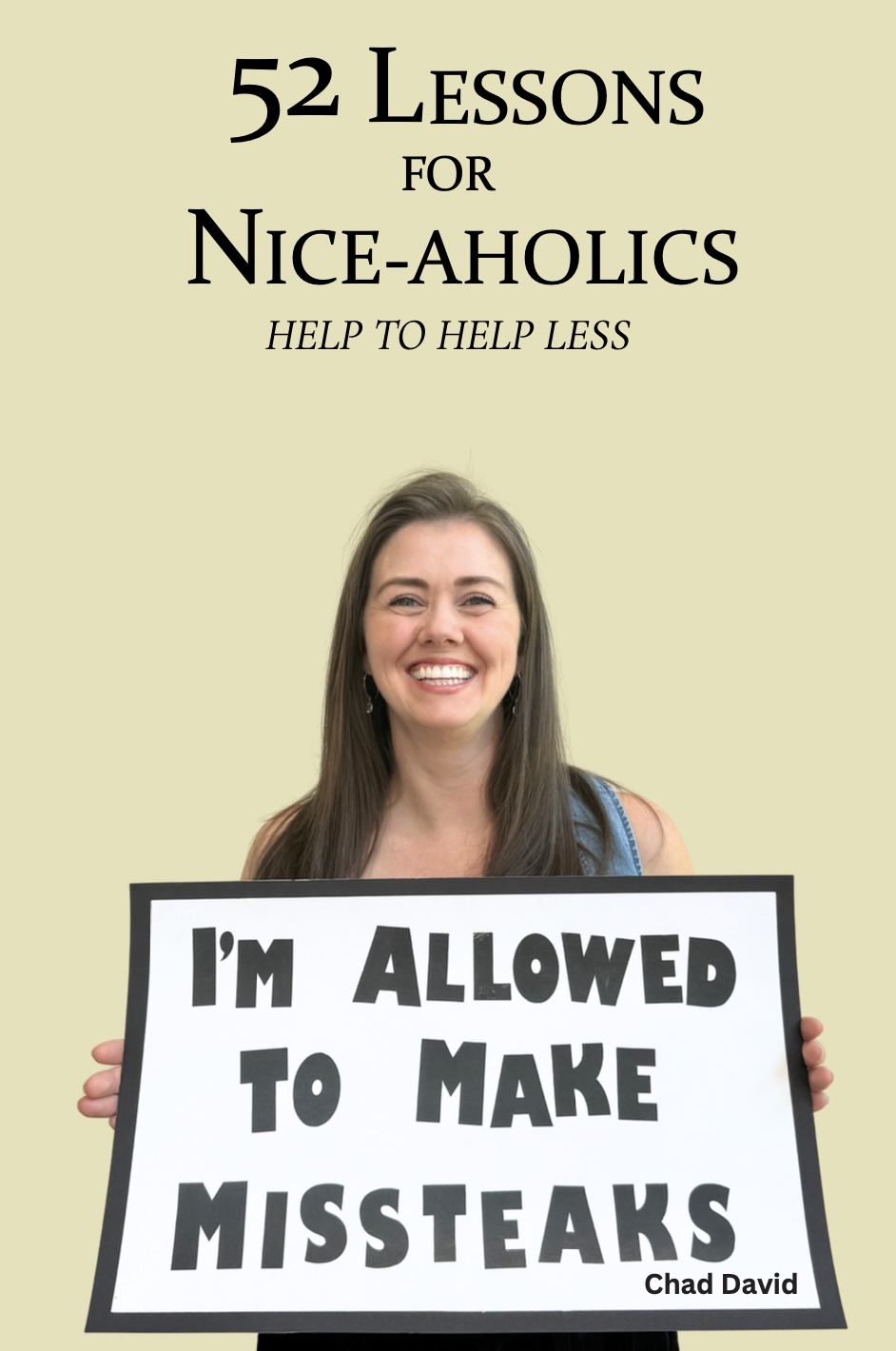 52 Lessons for Nice-aholics: Help to Help Less